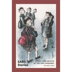 (英文圖書) Sars Stories: Affect and Archive of the 2003 Pandemic 精裝版, Duke University Press, 英文