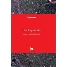 (英文圖書) Liver Regeneration 精裝版, Intechopen, 英文