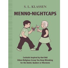 (英文圖書) Menno-Nightcaps: Cocktails Inspired by That Odd Ethno-Religious Group You Keep Mistaking for ... 精裝版, Touchwood Editions, 英文