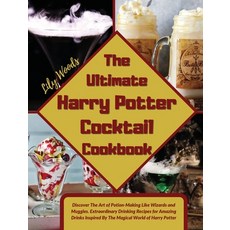 (英文圖書) The Ultimate Harry Potter Cocktail Cookbook: Discover The Art of Potion-Making Like Wizards a... 精裝版, Lily Woods, 英文