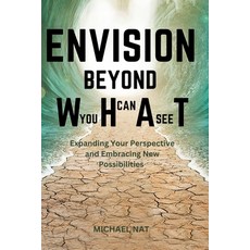 (英文圖書)Envision Beyond What You Can: Expanding your perspective and Embracing New Possi... 平裝版, Independently Published, 英文