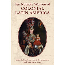 (英文圖書) Ten Notable Women of Colonial Latin America 平裝版, Rowman & Littlefield Publis..., 英文