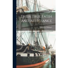 (英文圖書) Their True Fatih and Allegiance 精裝版, Legare Street Press, 英文