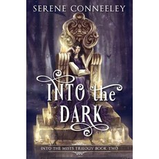 (英文圖書)Into the Dark: Into the Mists Trilogy Book Two 平裝版, Serene Conneeley/Blessed Bee, 英文