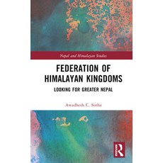 Federation of Himalayan Kingdoms: Looking for Greater Nepal 精裝版, Routledge Chapman & Hall, 英文