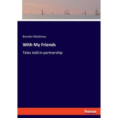 (英文圖書) With My Friends: Tales told in partnership 平裝版, Hansebooks, 英文