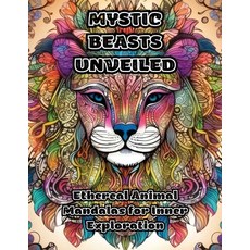 (英文圖書) Mystic Beasts Unveiled: Ethereal Animal Mandalas for Inner Exploration 平裝版, Colorzen, 英文