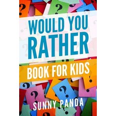 (英文圖書)Would You Rather Book for Kids: Silly Scenarios Crazy Choices and Hilarious Si... 平裝版, Independently Published, 英文