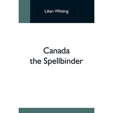 (英文圖書) Canada The Spellbinder 平裝版, Alpha Edition, 英文