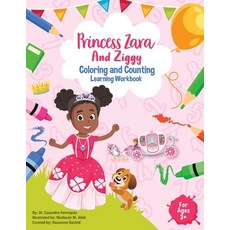Princess Zara and Ziggy Coloring and Counting Learning Workbook 平裝版, Create Representation, Inc., 英文