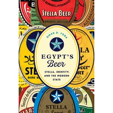 Egypt's Beer: Stella Identity and the Modern State 精裝版, University of Texas Press, 英文
