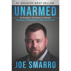 (英文圖書) Unarmed: De-Escalation Techniques to Cultivate Courage Compassion and Connection 平裝版, Game Changer Publishing, 英文