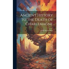 (英文圖書) Ancient History to the Death of Charlemagne 精裝版, Legare Street Press, 英文