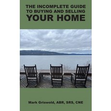 (英文圖書) The Incomplete Guide to Buying and Selling Your Home 平裝版, Bitterroot Mountain Publish..., 英文