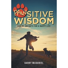 (英文圖書) Pawsitive Wisdom: Canine Insights for a Happy Life 平裝版, Quantum Discovery, 英文