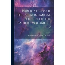(英文圖書) Publications of the Astronomical Society of the Pacific Volumes 1-2 平裝版, Legare Street Press, 英文