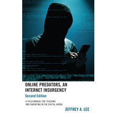 (英文圖書) Online Predators An Internet Insurgency: A Field Manual for Teaching and Parenting in the Di... 精裝版, Rowman & Littlefield Publis..., 英文