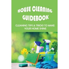 (英文圖書) House Cleaning Guidebook: Cleaning Tips & Tricks To Make Your Home Shine: Ideas For House Cle... 平裝版, Independently Published, 英文