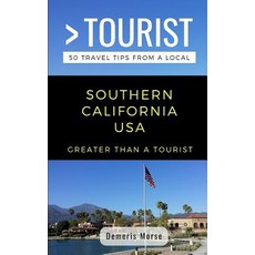 (英文圖書) Greater Than a Tourist-Southern California USA: 50 Travel Tips from a Local 平裝版, Independently Published, 英文