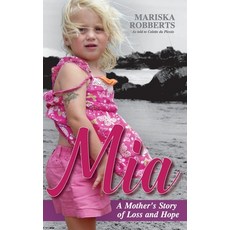 (英文圖書) Mia: A Mother's Story of Loss and Hope 平裝版, Crystal Lake Publishing, 英文