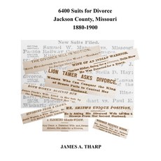 (英文圖書) 6400 Suits for Divorce Jackson County Missouri 1880-1900: An Index to Reports in Kansas Ci... 平裝版, Independently Published, 英文
