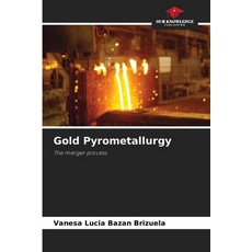 (英文圖書) Gold Pyrometallurgy 平裝版, Our Knowledge Publishing, 英文
