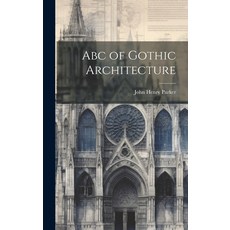 (英文圖書) Abc of Gothic Architecture 精裝版, Legare Street Press, 英文