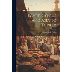 (英文圖書) Egypt Cyprus and Asiatic Turkey 平裝版, Legare Street Press, 英文