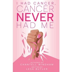 (英文圖書) I Had Cancer Cancer Never Had Me 平裝版, S.H.E. Publishing, LLC, 英文