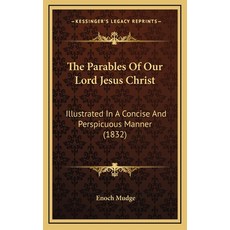 (英文圖書) The Parables Of Our Lord Jesus Christ: Illustrated In A Concise And Perspicuous Manner (1832) 精裝版, Kessinger Publishing, 英文
