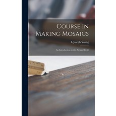 (英文圖書) Course in Making Mosaics; an Introduction to the Art and Craft 精裝版, Hassell Street Press, 英文