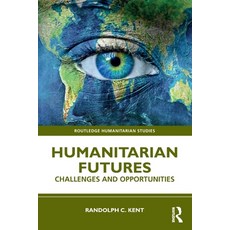 (英文圖書) Humanitarian Futures: Challenges and Opportunities 平裝版, Routledge, 英文