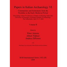 Papers in Italian Archaeology VI: Communities and Settlements from the Neolithic to the Early Mediev... 平裝版, British Archaeological Repo..., 英文