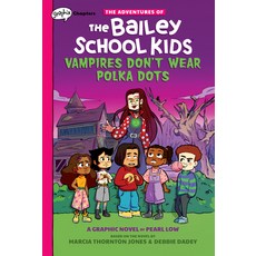 Vampires Don't Wear Polka Dots: Graphix Chapters Book (Adventures of the Bailey School Kids #1) Vol... 精裝版, 英文