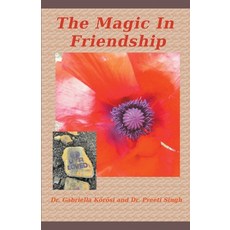 (英文圖書) The Magic In Friendship 平裝版, Gabriella Korosi, 英文