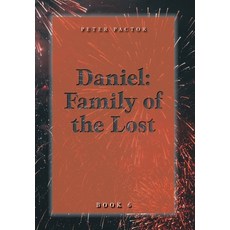 Daniel: Family of the Lost 精裝版, FriesenPress, 英文