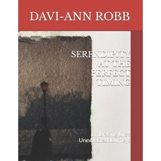 (英文圖書) Serendipity at the Perfect Timing: Embracing Life's Unexpected Journeys 平裝版, Independently Published, 英文