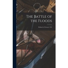(英文圖書) The Battle of the Floods; Holland in February 1953 精裝版, Hassell Street Press, 英文