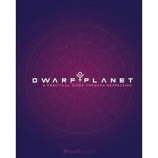 Dwarf Planet: A Practical Guide Through Depression 平裝版, Heartsupport, Inc, 英語