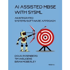 (英文圖書) AI Assisted MBSE with SysML: An Integrated Systems/Software Approach 平裝版, Mbse4u, 英文