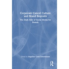 (英文圖書) Corporate Cancel Culture and Brand Boycotts: The Dark Side of Social Media for... 精裝版, Routledge, 英文