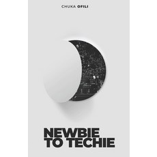 (英文圖書) Newbie to Techie 平裝版, Independently Published, 英文