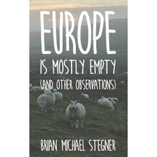 (英文圖書) Europe Is Mostly Empty: (And Other Observations) 平裝版, Independently Published, 英文