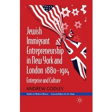 (英文圖書) Jewish Immigrant Entrepreneurship in New York and London 1880-1914: Enterprise and Culture 平裝版, Palgrave MacMillan, 英文