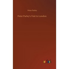 Peter Parley's Visit to London 精裝版, Outlook Verlag, 英文
