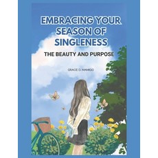 (英文圖書) Embracing Your Season of Singleness The Beauty and Purpose: The beauty and Pur... 平裝版, Book of Life Publication, English