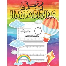 A-Z Handwriting: Practice pages for kids Tracing letter For Kids (Alphabet Letter Writing) 平裝版, Independently Published, 英文