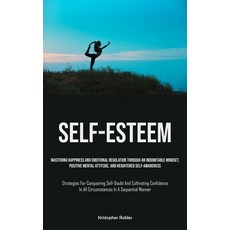 (英文圖書) Self-Esteem: Mastering Happiness And Emotional Regulation Through An Indomitable Mindset Pos... 平裝版, Allen Jervey, 英文