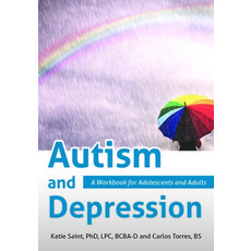 Autism and Depression: A Workbook for Adolescents and Adults 平裝版, Future Horizons, 英文