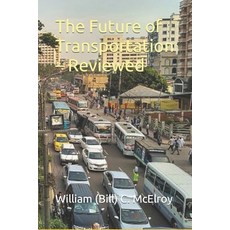 (英文圖書) The Future of Transportation - Reviewed 平裝版, Independently Published, 英文